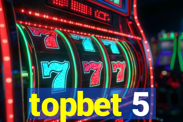 topbet 5